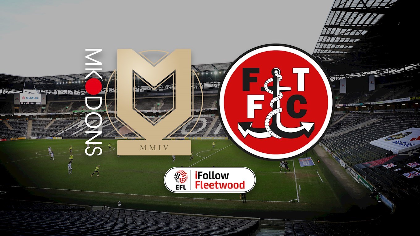 iFollow information for MK Dons fixture - News - Fleetwood Town